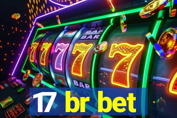 17 br bet
